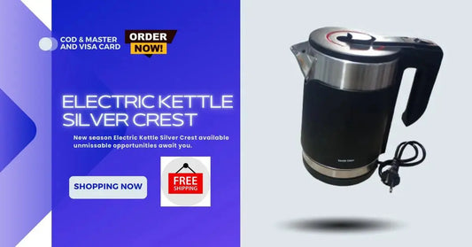 Best Electric Kettle for quick boiling Tea-Silver Crest Electric Kettle-Apni Shop 100 ApniShop100